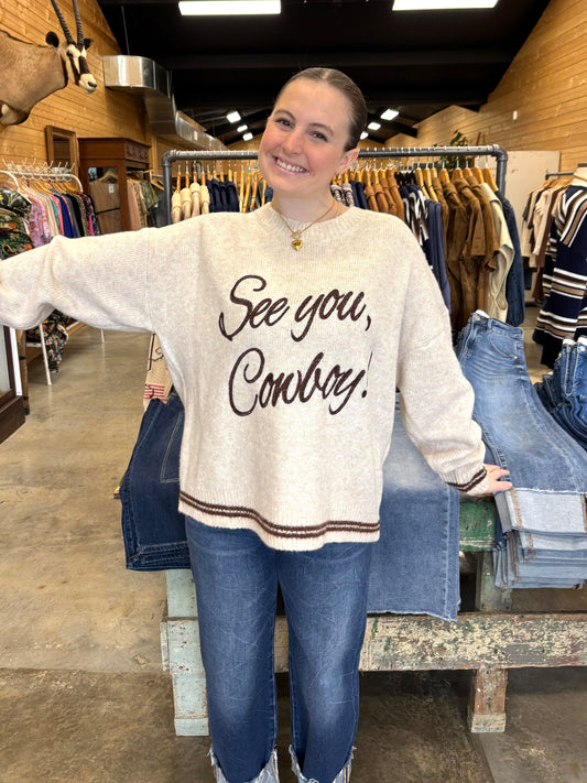 See you, Cowboy Sweater