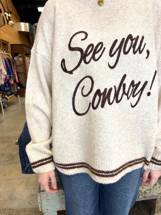 See you, Cowboy Sweater